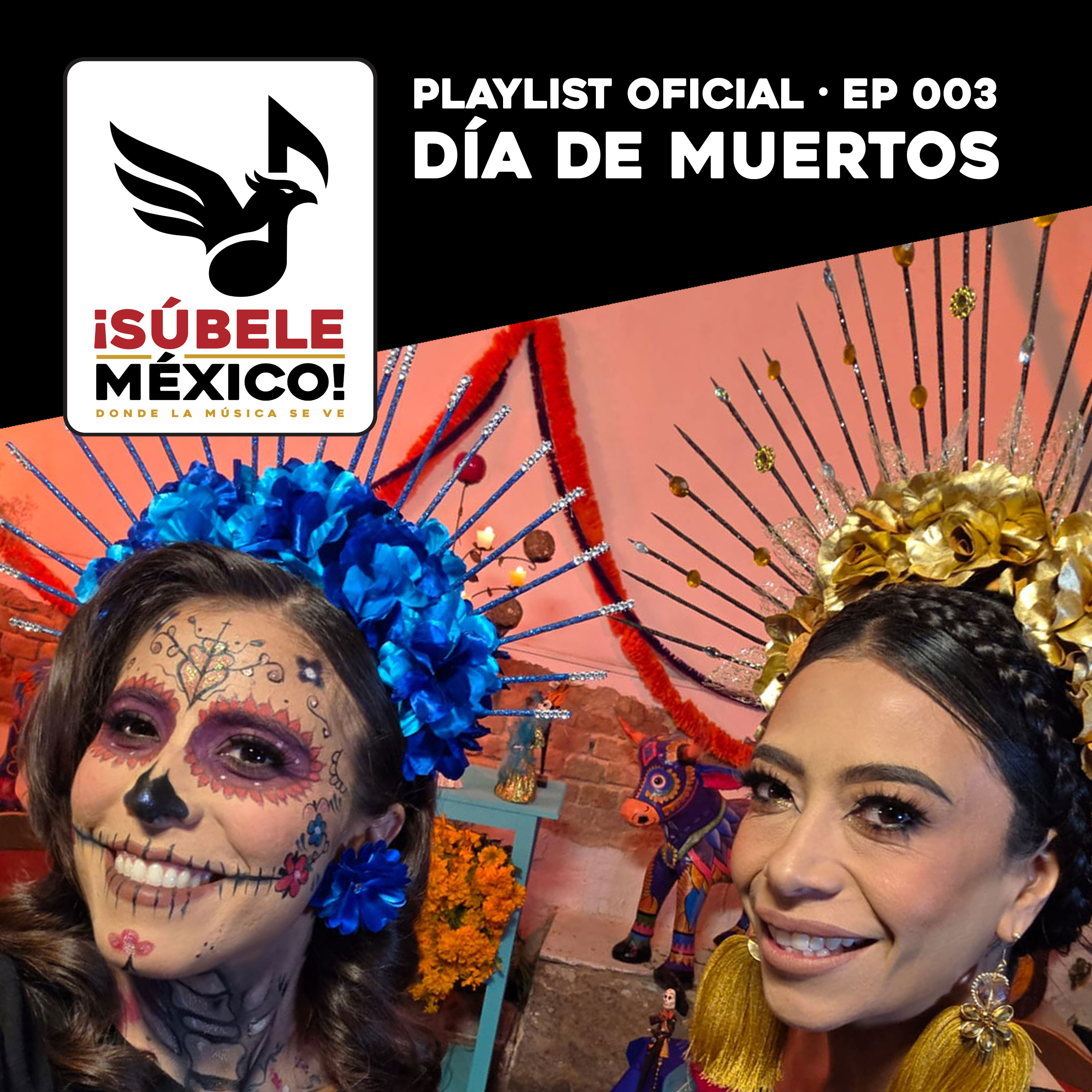 Portada de ¡Súbele México! Presenta: Día de Muertos